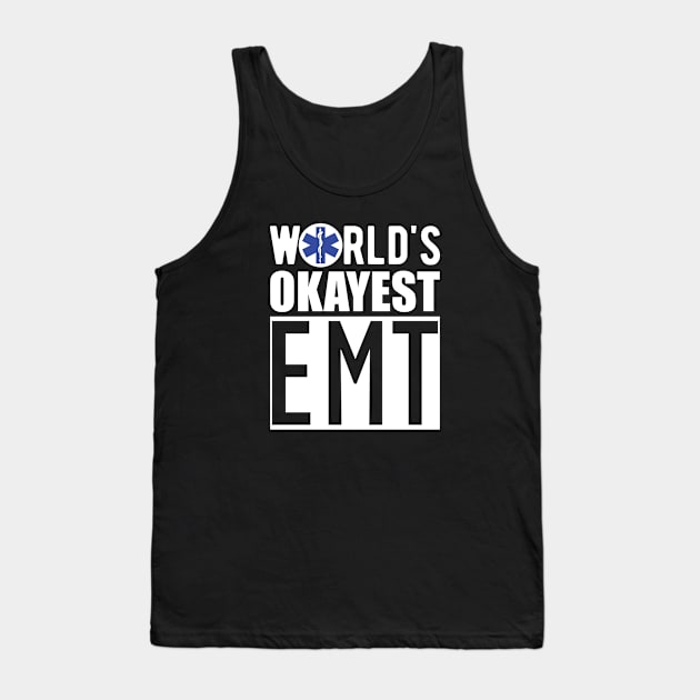 Paramedic - World's Okayest EMT Tank Top by KC Happy Shop